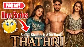 Sofiya Shaikh Alka Raaj New Upcoming Series New Poster Review 