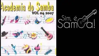 Academia do Samba 4 - Sim, é Samba!