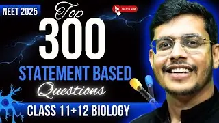 Top 300 Statement Based Questions | Biology Class 11+12 | NEET Biology | NEET 2025 | Dr. Anand Mani