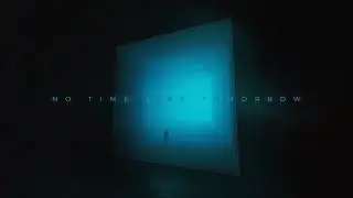 no time like tomorrow