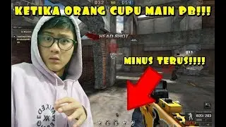 KETIKA ORANG CUPU MAIN PB!!!!! - Point Blank indonesia