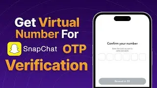 How to Get a Virtual Phone Number for Snapchat OTP Verification?