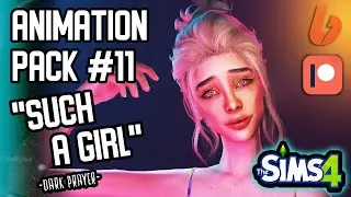 THE SIMS 4 💗ANIMATION PACK #11 "SUCH A GIRL" 💗DOWNLOAD