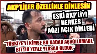 ÖZELLİKLE AKP'LİLER DİNLESİN! Eski AKP'li vatandaştan meydandakilerin ağzını açık bırakan konuşma!