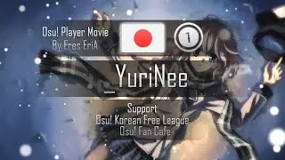 Osu! Player Movie - _YuriNee