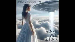OVNI-Lounge : Ovnilounge III - Cafe del Star (Full Album 2023)