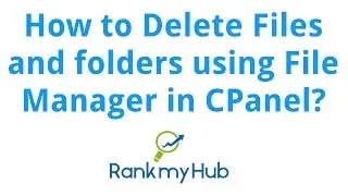 How to Delete files and folders using file manager in CPanel