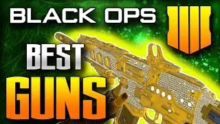 TOP 5 BEST GUNS IN COD BLACK OPS 4! BO4 BEST *WEAPONS AND GUNS*