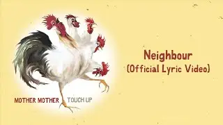 Mother Mother - Neighbour (Official Japanese Lyric Video)