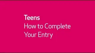 How to Complete Your Entry