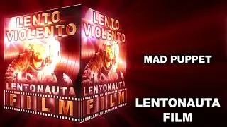 Lento Violento - Mad Puppet