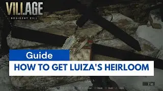 How to get Luiza's Heirloom