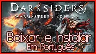 Baixar e Instalar - Darksiders Warmastered Edition [ em Português ]