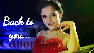 BACK TO YOU•EVGENIA MEDVEDEVA•ЕВГЕНИЯ МЕДВЕДЕВА