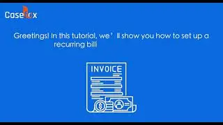 How to Set Up a Recurring Billing Cycle in CaseFox | Legal Billing Software