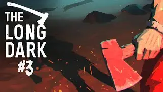 ZOR ANLAR - THE LONG DARK BÖLÜM 3