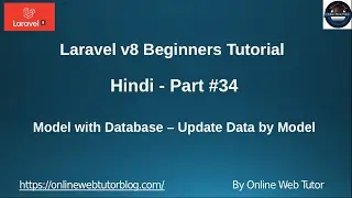 Learn Laravel 8 Tutorials in Hindi - #34 - Model With Database - Update data by Laravel Model
