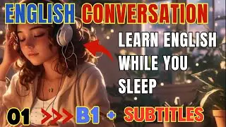 Learn English while you sleep | English conversation practice B1