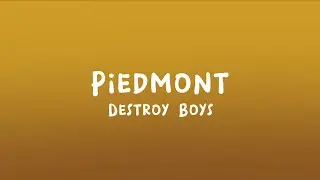Destroy Boys - Piedmont (Lyrics)