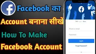 How To Make A Facebook Account In Android Phone || Facebook Account Create
