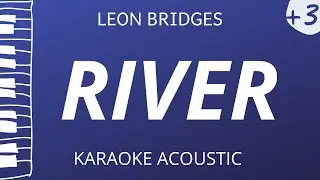 River - Leon Bridges (Piano Karaoke) Higher Key