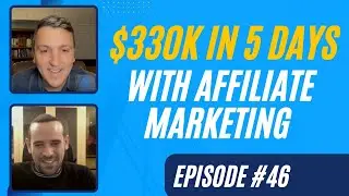 How to make $330k in 5 days as an affiliate marketer (with Firas Alameh)