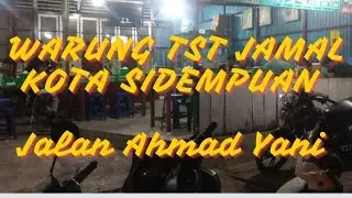 warung tst Jamal Sidempuan 2 Jalan Ahmad Yani Kota Sidempuan #warungtstjamalsidempuan