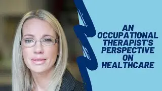 An Occupational Therapist’s Perspective on Healthcare with Emma Gee from Australia