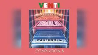 Venti Compilation 8 (Italo-Disco, Disco, Hi NRG, Electro, Synth-pop)