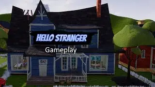 Hello Stranger Act 1 Gameplay | Hello Neighbor Mods