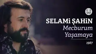 Selami Şahin - Mecburum Yaşamaya (Official Audio)