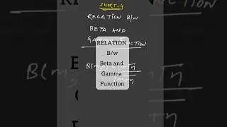Relation between Beta & Gamma Functions #btechmaths