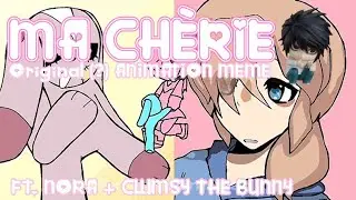 MA CHÈRIE // ORIGINAL ANIMATION MEME // FT. NORA + CLUMSY THE BUNNY (ocs)