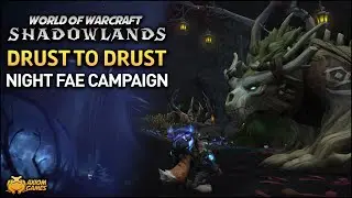 WoW: Shadowlands - Night Fae Campaign: Drust to Drust