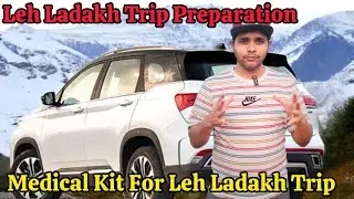 Leh Ladakh Trip Medical Kit | Leh Ladakh Trip Medicines Required | Essential Medicine For Leh Ladakh