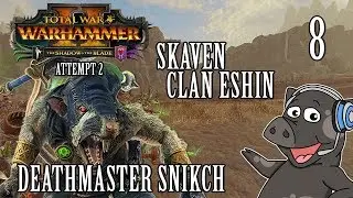 Total War: Warhammer 2 - Legendary Skaven Mortal Empires Campaign - Deathmaster Snikch - Ep 8