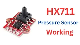 HX711 Pressure Sensor Working 