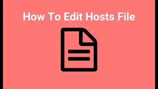 How To Edit Hosts File On Windows