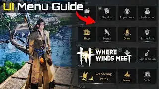In-Depth UI Menu Guide | Where Winds Meet Tips & Tutorials