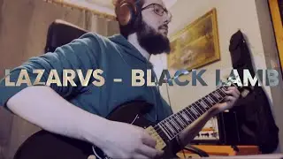 LAZARVS - BLACK LAMB || GUITAR COVER (2023)