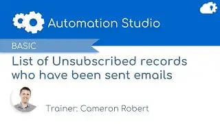 Create a list of Unsubscribed records who have been sent emails in Salesforce Marketing Cloud