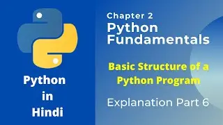 Basic structure of Python program | Components of Python Program |Structure of Python Program