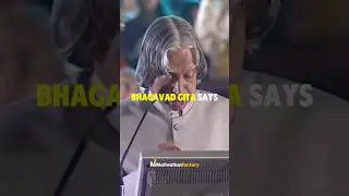 A Beautiful Message From Bhagavad Gita by dr. A. P. J. abdul Kalam Sir🧡🕉