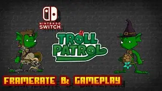 Troll Patrol - (Nintendo Switch) - Framerate & Gameplay