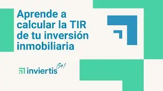 Aprende a calcular la TIR de tu inversión inmobiliaria