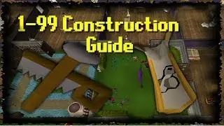 OSRS Construction 1-99 NEW FASTEST CHEAP METHOD (3m XP/HR)