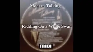 Modern Talking - Ridding On A White Swan MIDI
