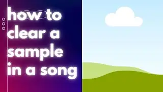 How to Clear a Sample in a Song