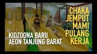 MAIN DI KIDZOONA BARU DI AEON MALL TANJUNG BARAT