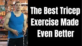 The Best Tricep Exercise Made Even Better
